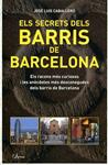 Els secrets dels Barris de Barcelona | 9788493842666 | Caballero, José Luís | Llibres.cat | Llibreria online en català | La Impossible Llibreters Barcelona