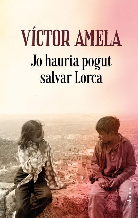 Jo hauria pogut salvar Lorca | 9788466424523 | Amela, Víctor | Llibres.cat | Llibreria online en català | La Impossible Llibreters Barcelona
