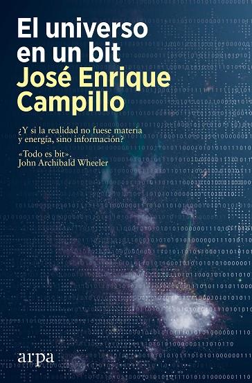 El universo en un bit | 9788418741616 | Campillo, José Enrique | Llibres.cat | Llibreria online en català | La Impossible Llibreters Barcelona