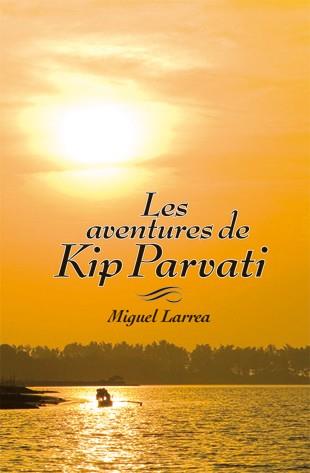 Les aventures de Kip Parvati | 9788424641528 | Miguel Larrea | Llibres.cat | Llibreria online en català | La Impossible Llibreters Barcelona