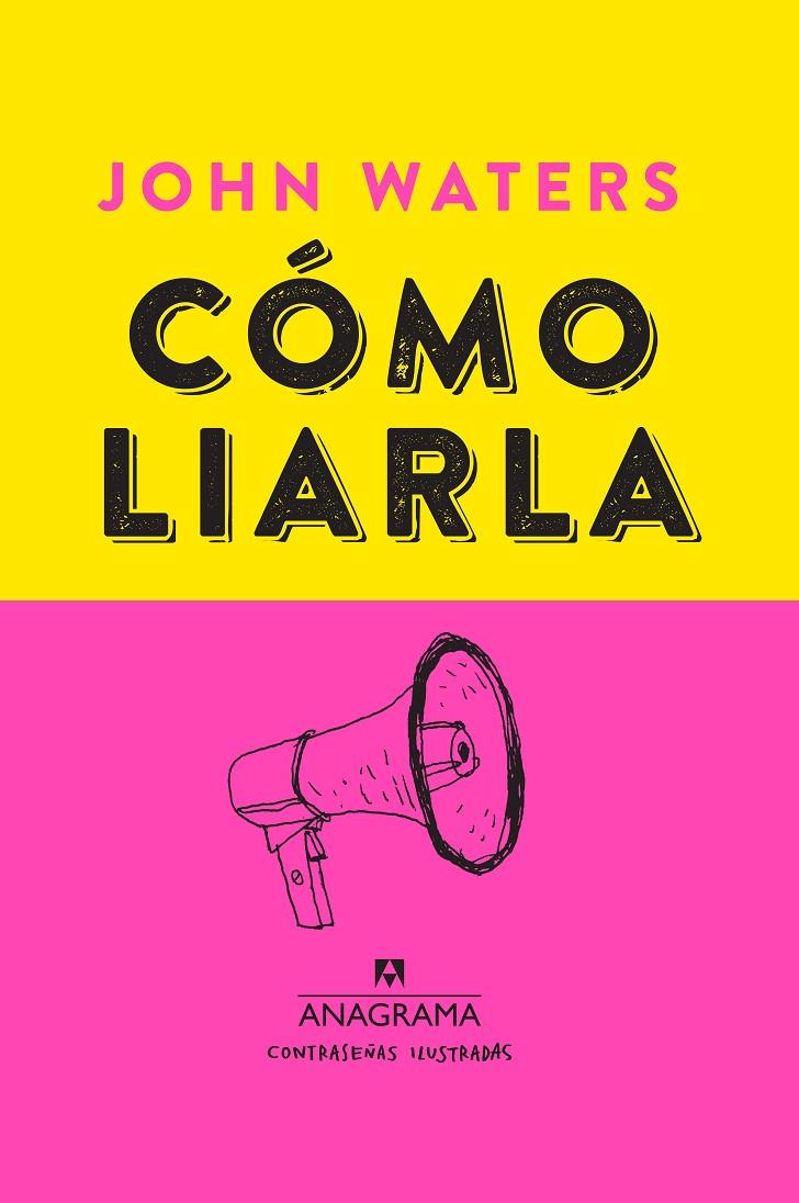 Cómo liarla | 9788433901460 | Waters, John | Llibres.cat | Llibreria online en català | La Impossible Llibreters Barcelona