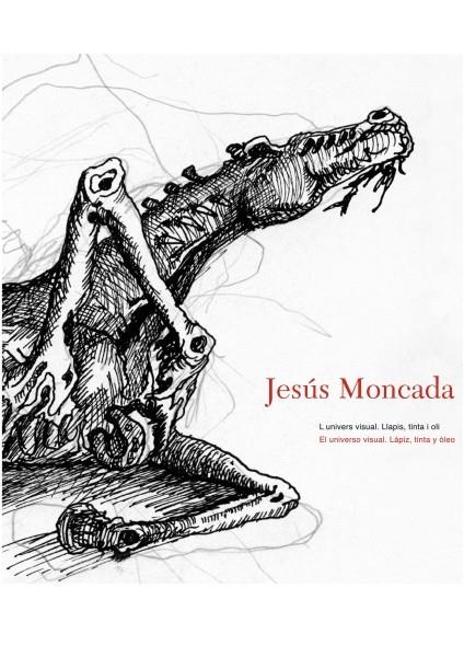 Jesús Moncada.  | 9788496793330 | Moncada, Jesús | Llibres.cat | Llibreria online en català | La Impossible Llibreters Barcelona