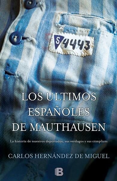 Los últimos españoles de Mauthausen | 9788466655880 | Hernández de Miguel, Carlos | Llibres.cat | Llibreria online en català | La Impossible Llibreters Barcelona