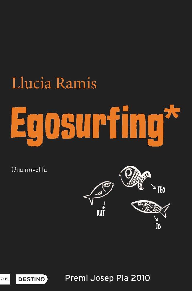 Egosurfing (Edició en català) | 9788497101974 | Ramis, Llucia | Llibres.cat | Llibreria online en català | La Impossible Llibreters Barcelona