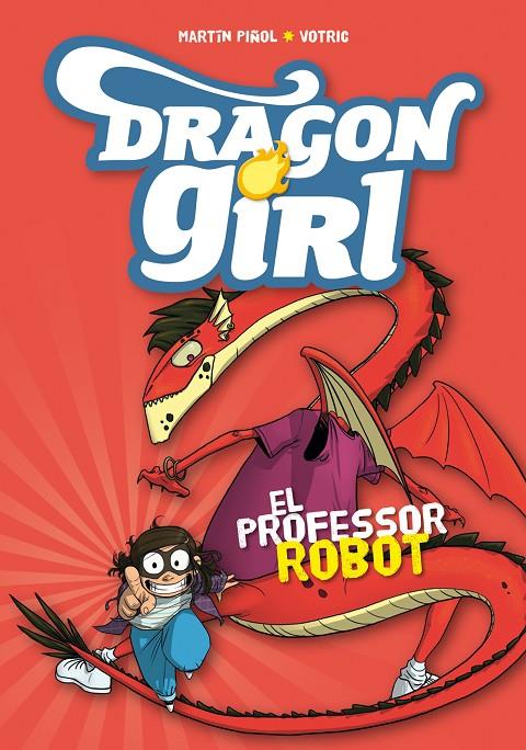 Dragon Girl 2. El professor robot | 9788424660970 | Martín Piñol \ Votric (il·lustr.) | Llibres.cat | Llibreria online en català | La Impossible Llibreters Barcelona