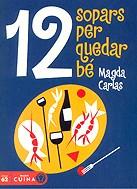 Dotze sopars per quedar bé | 9788429752618 | Carlas, Magda | Llibres.cat | Llibreria online en català | La Impossible Llibreters Barcelona