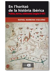 En l'horitzó de la història ibèrica | 9788416260065 | Narbona Vizcaíno, Rafael | Llibres.cat | Llibreria online en català | La Impossible Llibreters Barcelona
