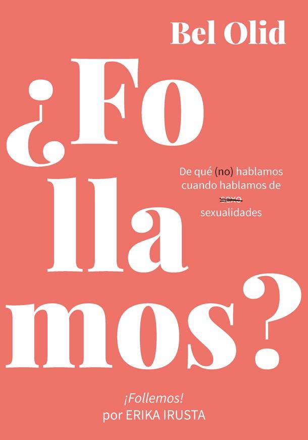 ¿Follamos? | 9788416670734 | Bel Olid | Llibres.cat | Llibreria online en català | La Impossible Llibreters Barcelona