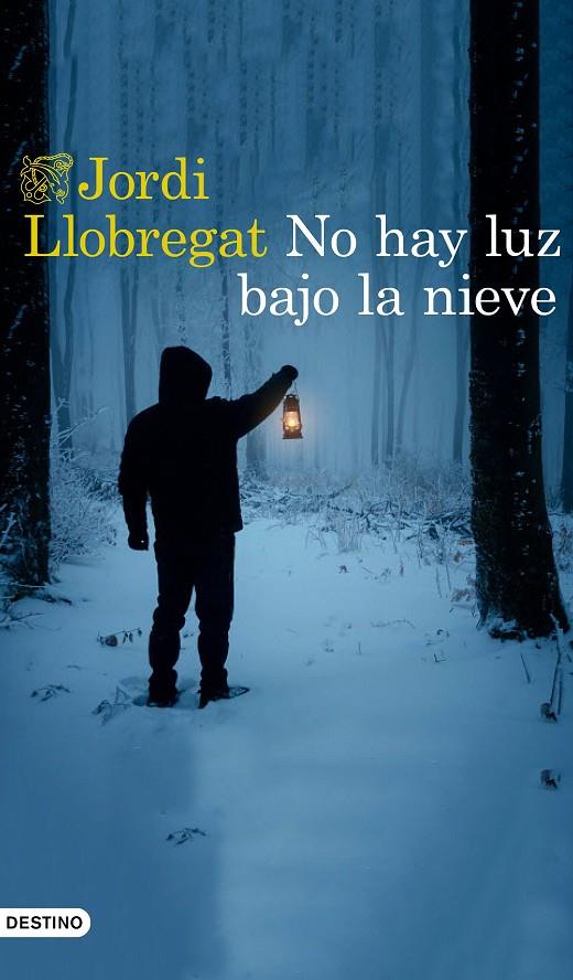 No hay luz bajo la nieve | 9788423356027 | Llobregat, Jordi | Llibres.cat | Llibreria online en català | La Impossible Llibreters Barcelona