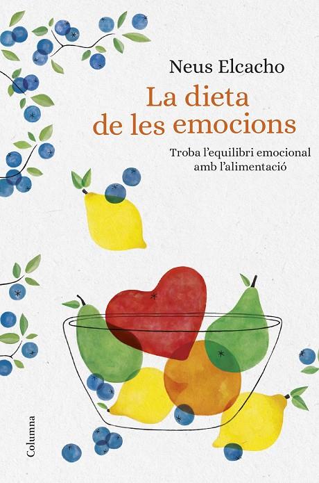 La dieta de les emocions | 9788466423380 | Elcacho Rovira, Neus | Llibres.cat | Llibreria online en català | La Impossible Llibreters Barcelona