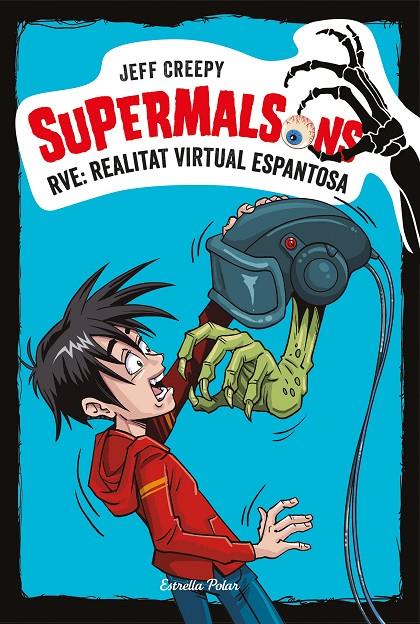 Supermalsons. RVE: Realitat Virtual Espantosa | 9788491375623 | Creepy, Jeff | Llibres.cat | Llibreria online en català | La Impossible Llibreters Barcelona