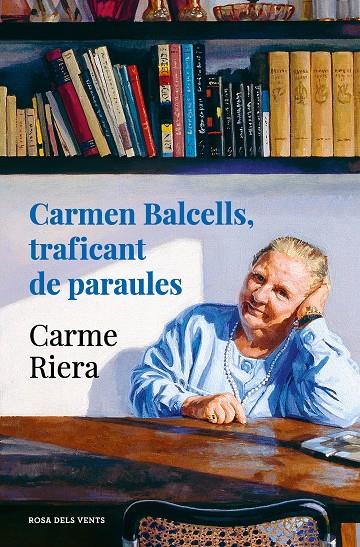 Carmen Balcells, traficant de paraules | 9788418033834 | Riera, Carme | Llibres.cat | Llibreria online en català | La Impossible Llibreters Barcelona