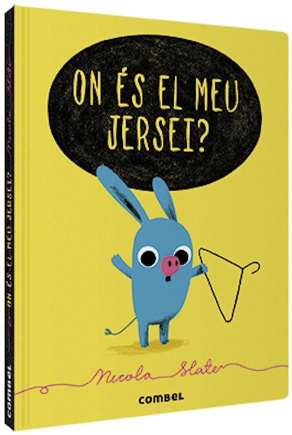 On és el meu jersei? | 9788491015253 | Slater, Nicola | Llibres.cat | Llibreria online en català | La Impossible Llibreters Barcelona