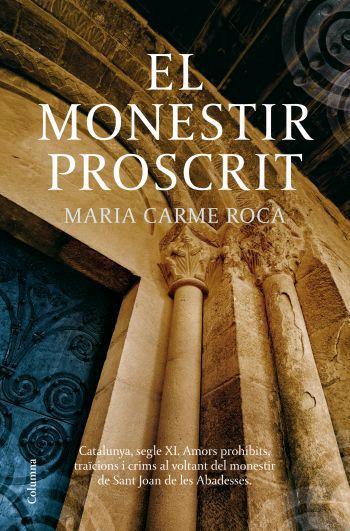 El monestir proscrit | 9788466418638 | Roca, Maria Carme | Llibres.cat | Llibreria online en català | La Impossible Llibreters Barcelona