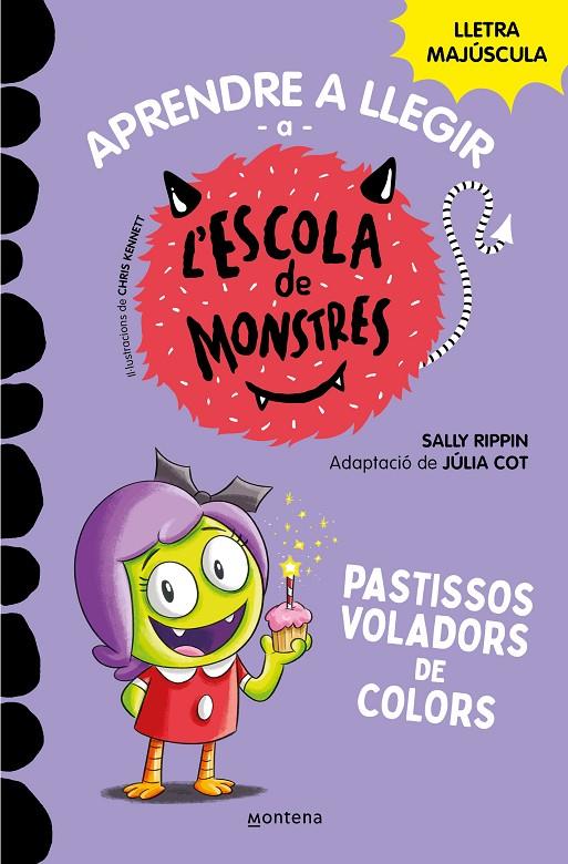 Aprendre a llegir a l'Escola de Monstres 5 - Pastissos voladors de colors | 9788419085375 | Rippin, Sally/Cot, Júlia | Llibres.cat | Llibreria online en català | La Impossible Llibreters Barcelona