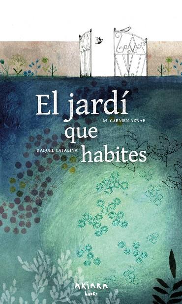 El jardí que habites | 9788418972461 | Aznar, M. Carmen | Llibres.cat | Llibreria online en català | La Impossible Llibreters Barcelona