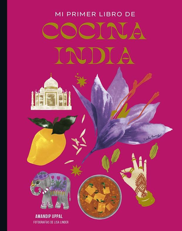 Mi primer libro de cocina india | 9788419466440 | Uppal, Amandip/Linder, Lisa | Llibres.cat | Llibreria online en català | La Impossible Llibreters Barcelona