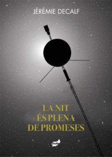La nit és plena de promeses | 9788418702228 | Decalf, Jérémie | Llibres.cat | Llibreria online en català | La Impossible Llibreters Barcelona