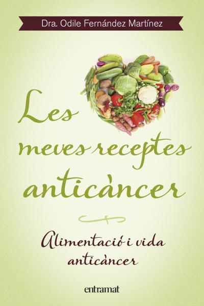 Les meves receptes anticàncer | 9788492920099 | Fernández, Odile | Llibres.cat | Llibreria online en català | La Impossible Llibreters Barcelona