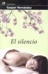 El silencio | 9788476698747 | Hernández, Gaspar | Llibres.cat | Llibreria online en català | La Impossible Llibreters Barcelona