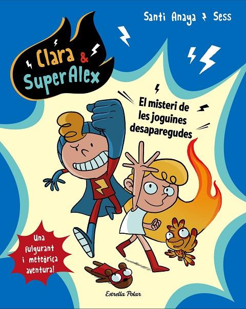 Clara & SuperAlex. El misteri de les joguines desaparegudes | 9788491373223 | Anaya, Santi/Boudebesse, Sess | Llibres.cat | Llibreria online en català | La Impossible Llibreters Barcelona