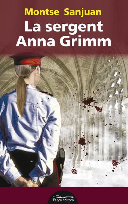 La sergent Anna Grimm | 9788499754734 | Sanjuan Oriol, Montse | Llibres.cat | Llibreria online en català | La Impossible Llibreters Barcelona