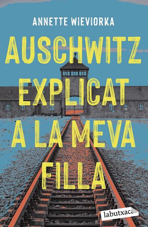 Auschwitz explicat a la meva filla | 9788419107244 | Wieviorka, Annette | Llibres.cat | Llibreria online en català | La Impossible Llibreters Barcelona