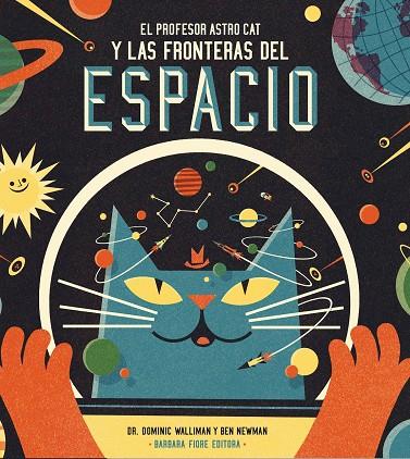 El profesor Astrocat y las fronteras del espacio | 9788415208549 | Walliman, Dominic | Llibres.cat | Llibreria online en català | La Impossible Llibreters Barcelona