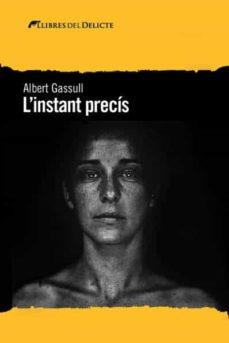 L’instant precís | 9788412062533 | Albert Gassull | Llibres.cat | Llibreria online en català | La Impossible Llibreters Barcelona