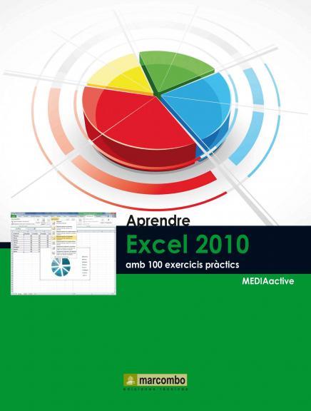 Aprendre Excel 2010 amb 100 exercicis pràctics | 9788426720511 | MEDIAactive | Llibres.cat | Llibreria online en català | La Impossible Llibreters Barcelona