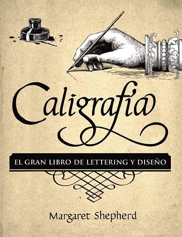 Caligrafía. El Gran Libro de Lettering y Diseño | 9788441540569 | Shepherd, Margaret | Llibres.cat | Llibreria online en català | La Impossible Llibreters Barcelona