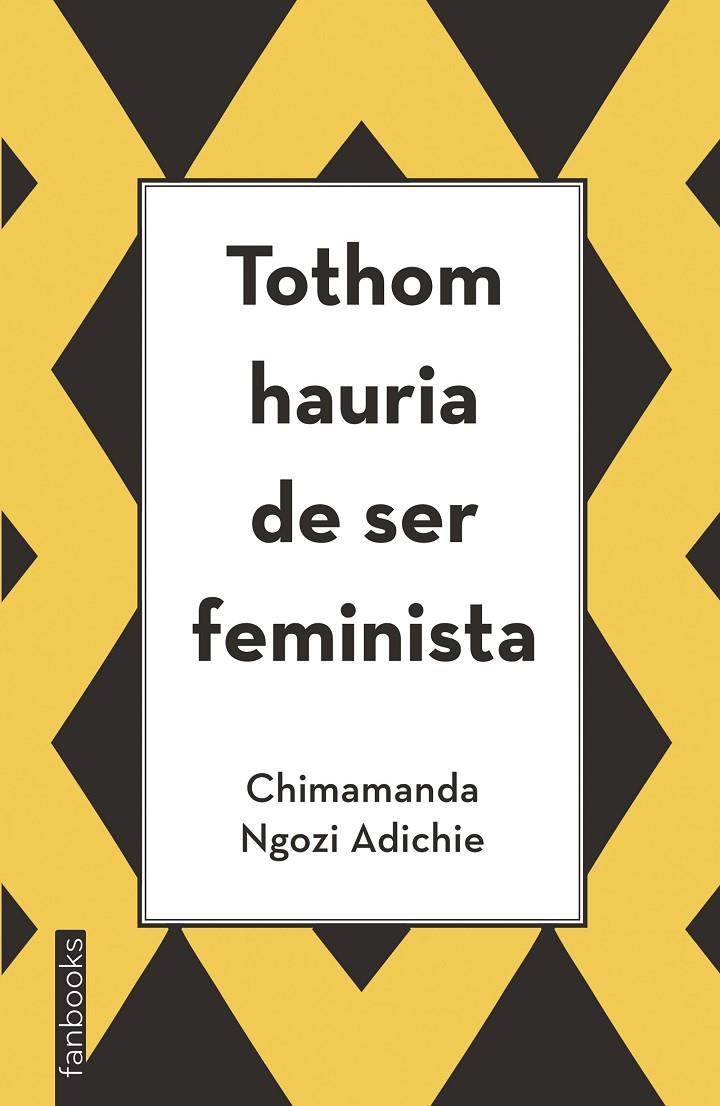 Tothom hauria de ser feminista | 9788416297894 | Chimamanda Ngozi Adichie | Llibres.cat | Llibreria online en català | La Impossible Llibreters Barcelona