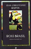 Roig Brasil | 9788429750300 | Rufin, Jean-Christophe | Llibres.cat | Llibreria online en català | La Impossible Llibreters Barcelona