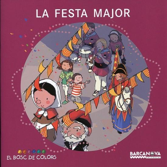 La festa major | 9788448925574 | Baldó, Estel; Gil, Rosa; Soliva, Maria | Llibres.cat | Llibreria online en català | La Impossible Llibreters Barcelona