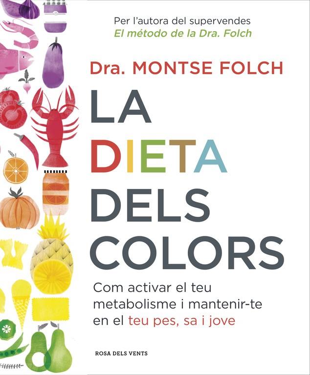 La dieta dels colors | 9788416430147 | FOLCH, MONTSE | Llibres.cat | Llibreria online en català | La Impossible Llibreters Barcelona