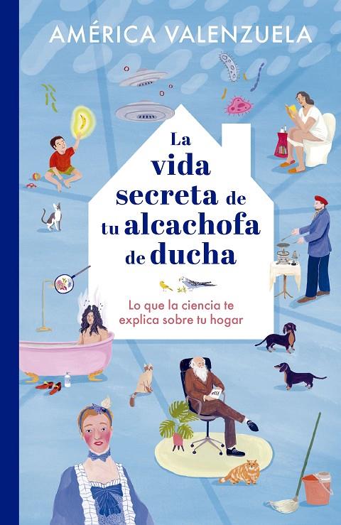 La vida secreta de tu alcachofa de ducha | 9788408279204 | Valenzuela, América/López de Munáin, Iratxe | Llibres.cat | Llibreria online en català | La Impossible Llibreters Barcelona