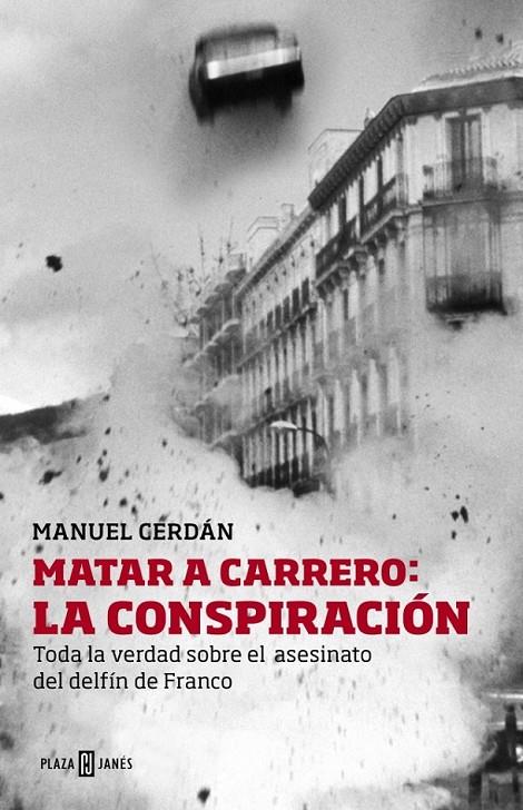 Matar a Carrero: la conspiración | 9788401346729 | CERDAN,MANUEL | Llibres.cat | Llibreria online en català | La Impossible Llibreters Barcelona