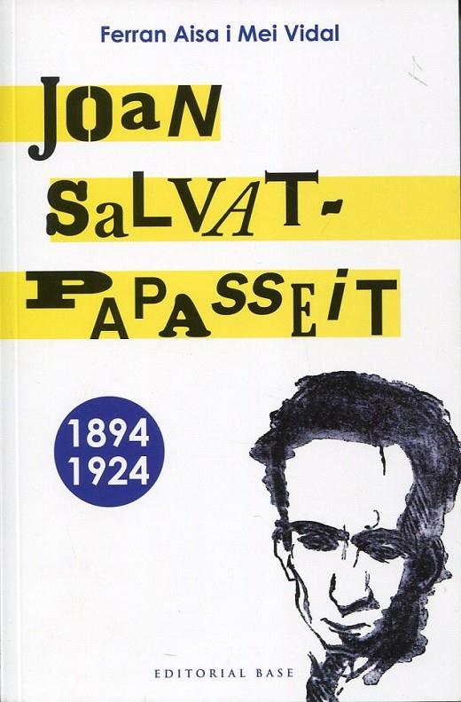 Joan Salvat-Papasseit 1894-1924 | 9788492437764 | Aisa, Ferran; Vidal, Mei  | Llibres.cat | Llibreria online en català | La Impossible Llibreters Barcelona