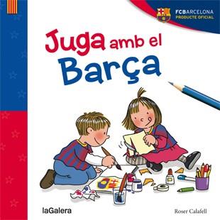 Juga amb el Barça | 9788424656812 | Roser Calafell (ilustr.) | Llibres.cat | Llibreria online en català | La Impossible Llibreters Barcelona
