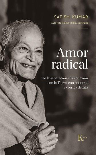 Amor radical | 9788411211789 | Kumar, Satish | Llibres.cat | Llibreria online en català | La Impossible Llibreters Barcelona