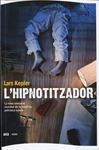 L'hipnotitzador | 9788493809584 | Kepler, Lars | Llibres.cat | Llibreria online en català | La Impossible Llibreters Barcelona