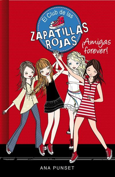 ¡Amigas forever! (El Club de las Zapatillas Rojas 2) | 9788415580744 | PUNSET,ANA | Llibres.cat | Llibreria online en català | La Impossible Llibreters Barcelona