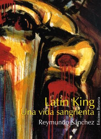 Latin King | 9788495764478 | SÁNCHEZ, REYMUNDO | Llibres.cat | Llibreria online en català | La Impossible Llibreters Barcelona