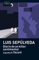 Diario de un killer sentimental. Yacaré | 9788483835883 | Sepúlveda, Luis | Llibres.cat | Llibreria online en català | La Impossible Llibreters Barcelona