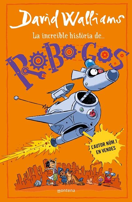 La increïble història de... - Robo-Gos | 9788419848895 | Walliams, David | Llibres.cat | Llibreria online en català | La Impossible Llibreters Barcelona