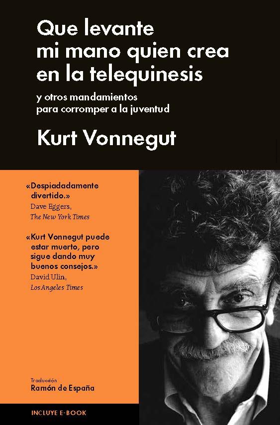 Que levante mi mano quién crea en la telequinesis | 9788415996552 | Kurt Vonnegut | Llibres.cat | Llibreria online en català | La Impossible Llibreters Barcelona