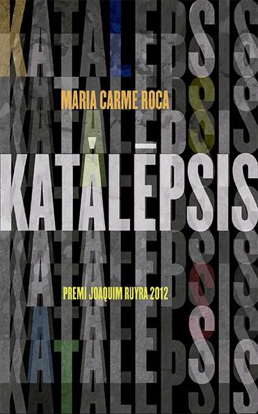 Katalepsis | 9788424673512 | Roca, Maria Carme | Llibres.cat | Llibreria online en català | La Impossible Llibreters Barcelona
