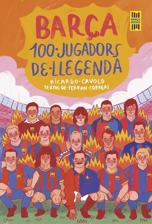 Barça. 100 jugadors de llegenda | 9788419430151 | Cavolo, Ricardo / Correas, Ferran | Llibres.cat | Llibreria online en català | La Impossible Llibreters Barcelona
