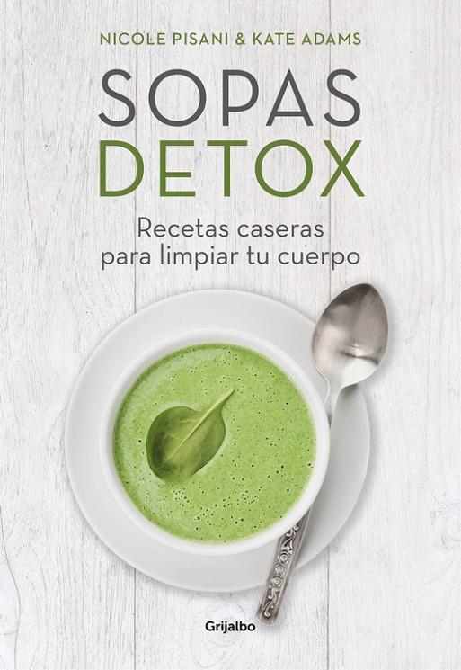 Sopas detox | 9788416449156 | PISANI, NICOLE/ADAMS, KATE | Llibres.cat | Llibreria online en català | La Impossible Llibreters Barcelona