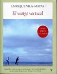 El viatge vertical | 9788496601642 | Vila-Matas, Enrique | Llibres.cat | Llibreria online en català | La Impossible Llibreters Barcelona